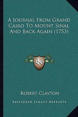 A Journal From Grand Cairo To Mount Sinai, And ... 1165904543 Book Cover