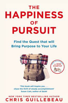 The Happiness of Pursuit: Find the Quest That W... 150981440X Book Cover