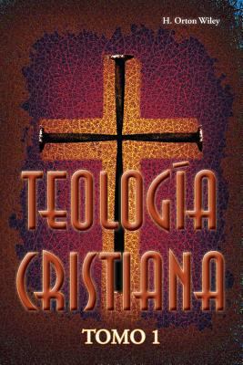 Teología cristiana, Tomo 1 [Spanish] 1563446634 Book Cover