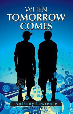 When Tomorrow Comes 0981650546 Book Cover