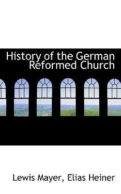 History of the German Reformed Church 1117394905 Book Cover