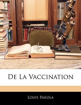 De La Vaccination [French] 1146131046 Book Cover