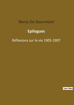 Epilogues: Réflexions sur la vie 1905-1907 [French] 2382748583 Book Cover