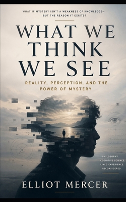 What We Think We See B0GZD75VS5 Book Cover