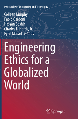 Engineering Ethics for a Globalized World 3319344323 Book Cover