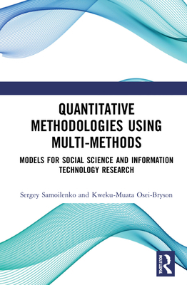 Quantitative Methodologies Using Multi-Methods:... 0367903962 Book Cover