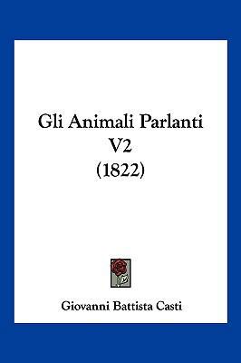 Gli Animali Parlanti V2 (1822) [Italian] 1161187065 Book Cover