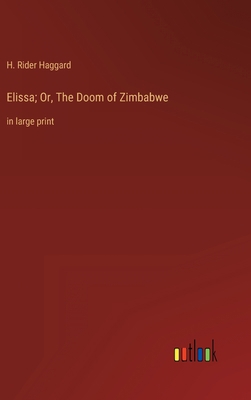Elissa; Or, The Doom of Zimbabwe: in large print 3368323474 Book Cover