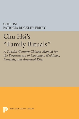 Chu Hsi's Family Rituals: A Twelfth-Century Chi... 0691634262 Book Cover