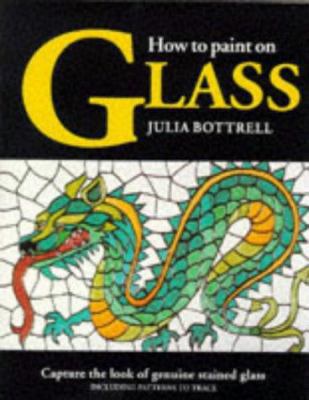 How to Paint on Glass B00451SRO6 Book Cover