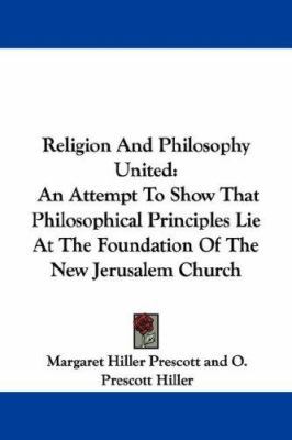 Religion And Philosophy United: An Attempt To S... 1430442921 Book Cover