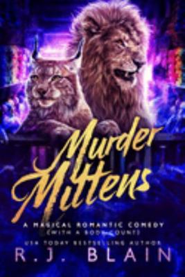 Paperback Murder Mittens : A Magical Romantic Comedy (with a Body Count) Book