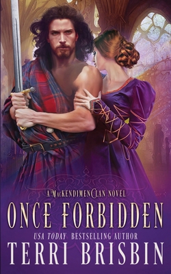 Once Forbidden: A MacKendimen Clan Novel 1949425983 Book Cover