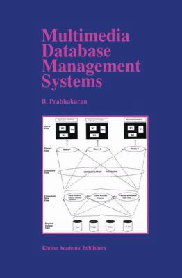 Multimedia Database Management Systems 1461378605 Book Cover