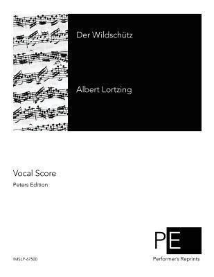 Der Wildschütz [German] 1502728389 Book Cover