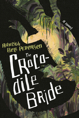 The Crocodile Bride 1938235916 Book Cover