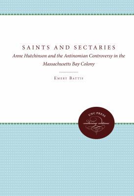 Saints and Sectaries: Anne Hutchinson and the A... 0807808636 Book Cover