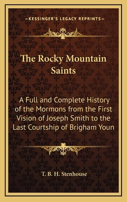 The Rocky Mountain Saints: A Full and Complete ... 1169150691 Book Cover