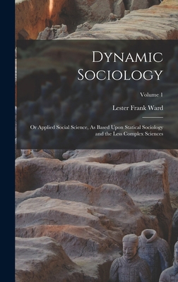 Dynamic Sociology: Or Applied Social Science, A... 1017381054 Book Cover