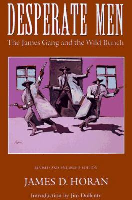 Desperate Men: The James Gang and the Wild Bunc... 080327307X Book Cover