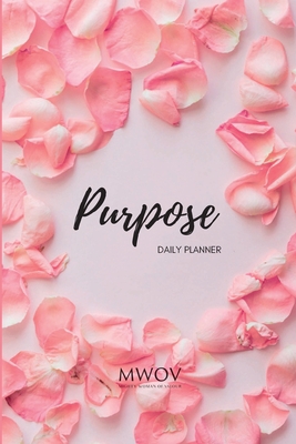 Purpose: Daily Planner 1326482580 Book Cover