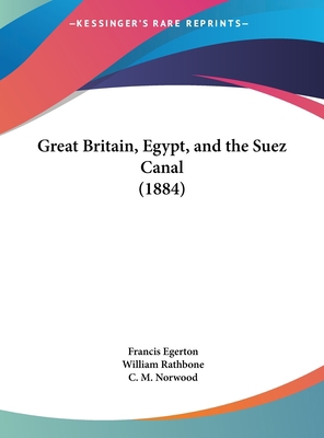 Great Britain, Egypt, and the Suez Canal (1884) 1161895442 Book Cover