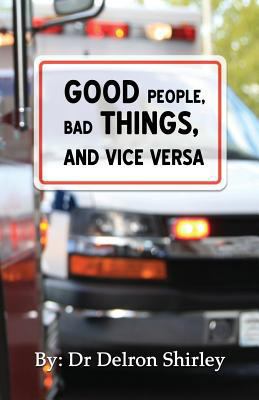 Good People, Bad Things, and Vice Versa 0998759376 Book Cover