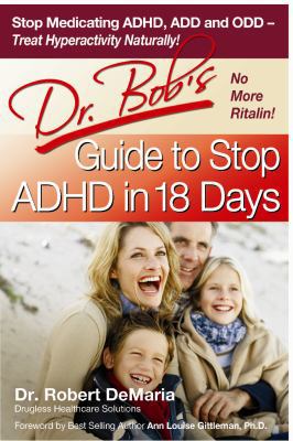 Dr. Bob's Guide to Stop ADHD in 18 Days 0972890718 Book Cover