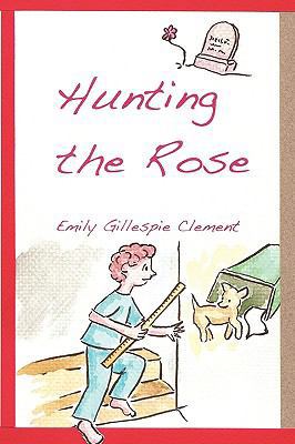 Hunting the Rose 0557100658 Book Cover