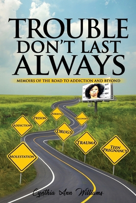 Trouble Don't Last Always: Memoirs of the Road ... B0D5BQB5K1 Book Cover