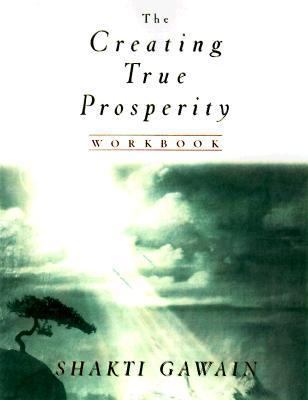 Creating True Prosperity 1577310365 Book Cover