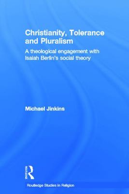 Christianity, Tolerance and Pluralism: A Theolo... 0415646626 Book Cover