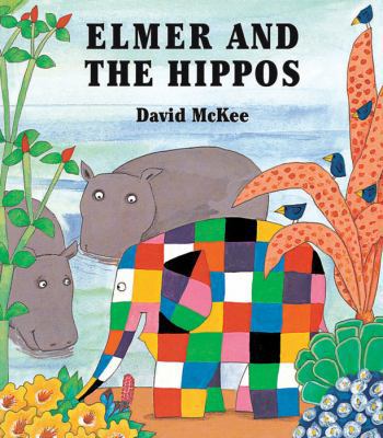 Elmer and the Hippos 184270172X Book Cover