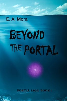 Beyond the Portal: Portal Saga Book 1 B09CRTYPL2 Book Cover