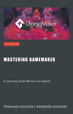 Mastering GameMaker: A Journey from Novice to E... B0CSD1B8TS Book Cover