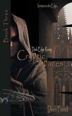 Cryptic Spaces: Book Three: Dark Edge Rising 1681111799 Book Cover