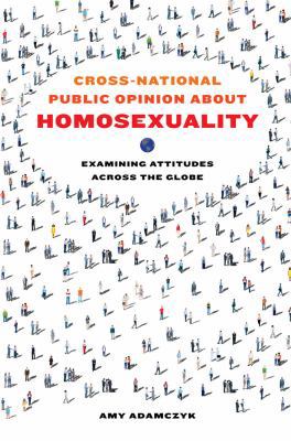 Cross-National Public Opinion about Homosexuali... 0520288769 Book Cover