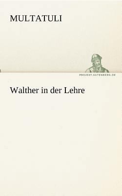 Walther in Der Lehre [German] 3842419910 Book Cover