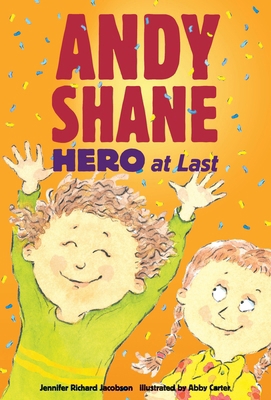Andy Shane, Hero at Last 0763636002 Book Cover