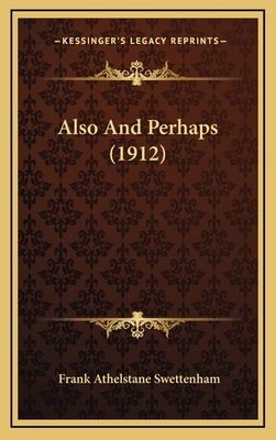 Also And Perhaps (1912) 1165295458 Book Cover