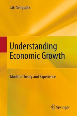 Understanding Economic Growth: Modern Theory an... 1441980253 Book Cover