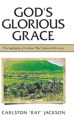 God's Glorious Grace 198225744X Book Cover