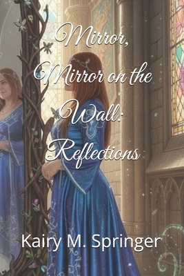 Mirror, Mirror on the Wall: Reflections B0G33382MY Book Cover