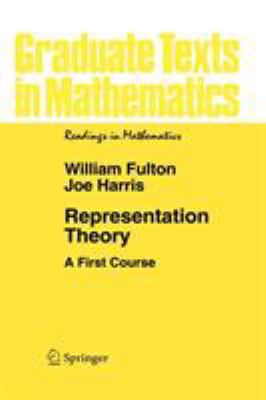 Representation Theory: A First Course 0387974954 Book Cover