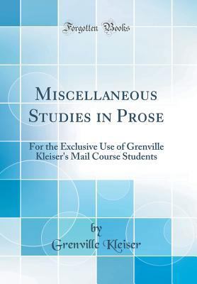 Miscellaneous Studies in Prose: For the Exclusi... 0483987301 Book Cover