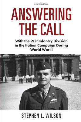 Answering The Call: With the 91st Infantry Divi... 0978960033 Book Cover