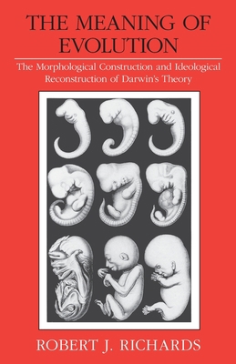 The Meaning of Evolution: The Morphological Con... 0226712036 Book Cover