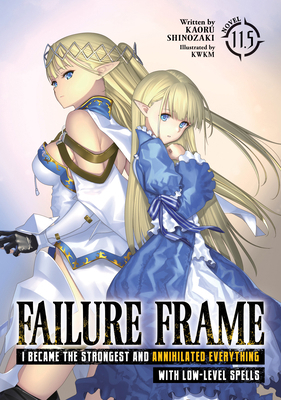 Failure Frame: I Became the Strongest and Annih... B0D9N4SVXD Book Cover