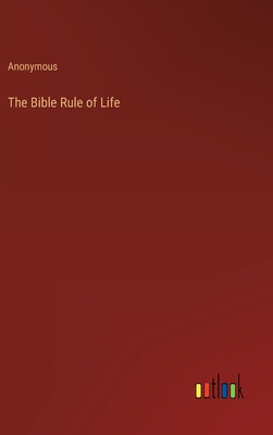 The Bible Rule of Life 3368808257 Book Cover
