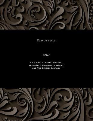 Bravo's Secret 1535802006 Book Cover